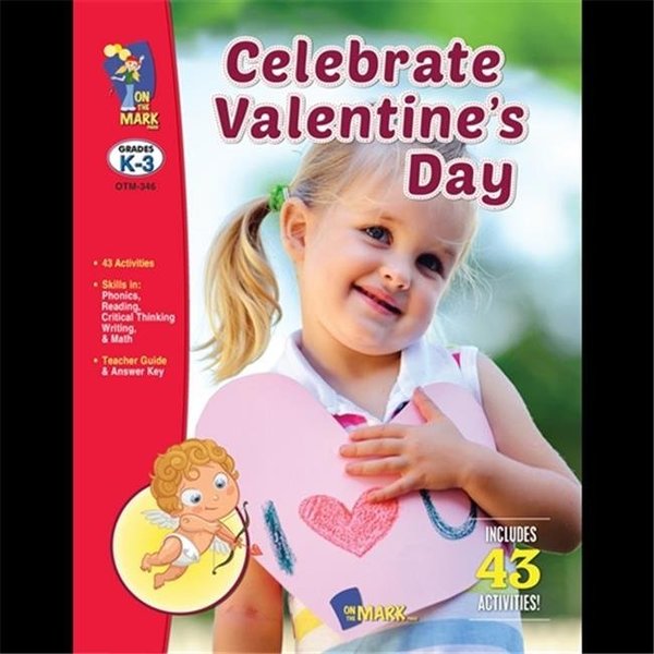 On The Mark Press On The Mark Press OTM346 Celebrate Valentines Day Gr. K-3 OTM346